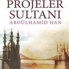 Photo of Projeler Sultanı Abdülhamid Han Pdf indir