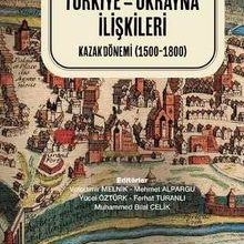 Photo of Türkiye-Ukrayna İlişkileri  (Ciltli)  Kazak Dönemi (1500-1800) Pdf indir