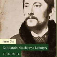 Photo of Konstantin Nikolayeviç Leontyev (1831-1891) Bizansçılık ve Şark Meselesi Pdf indir