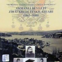 Photo of Osmanlı Devleti Zirai Kredi Teşkilatları 1863-1888  Memleket Sandıklarından Ziraat Bankasına Pdf indir