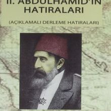 Photo of Sultan II. Abdülhamid’in Hatıraları  Bir İmparatorluk Nasıl Yaşatıldı Nasıl Batırıldı? Pdf indir