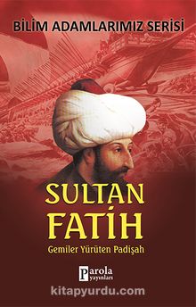 Sultan Fatih & Gemiler Yürüten Padişah