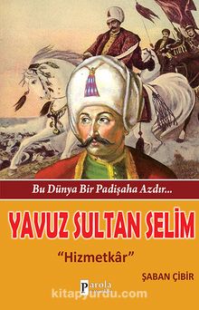 Yavuz Sultan Selim & Hizmetkar