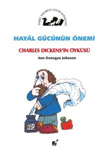 Hayal Gücünün Önemi / Charles Dickens'in Öyküsü