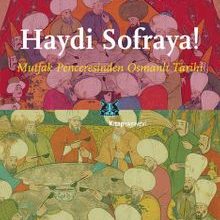 Photo of Haydi Sofraya!  Mutfak Penceresinden Osmanlı Tarihi Pdf indir