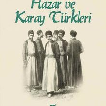 Photo of Hazar ve Karay Türkleri  Türklerde Yahudilik ve Doğu Avrupa Yahudilerinin Menşei Meselesi Pdf indir