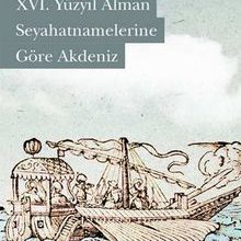 Photo of XVI. Yüzyıl Alman Seyahatnamelerine Göre Akdeniz Pdf indir