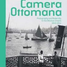 Photo of Camera Ottomana  Photographt and Modernity in the Ottoman Empire 1840-1914 Pdf indir