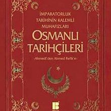 Photo of İmparatorluk Tarihinin Kalemli Muhafızları Osmanlı Tarihçileri  Ahmedi’den Ahmed Refik’e Pdf indir