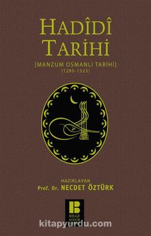 Hadidi Tarihi & Manzum Osmanlı Tarihi (1285-1523)