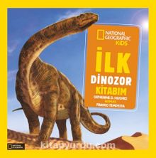 National Geographic Kids -İlk Dinozor Kitabım