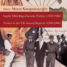Photo of İngiliz Yıllık Raporlarında Türkiye (1950-1960)   Turkey in the UK Annual Reports (1950-1960) Pdf indir