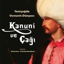 Photo of Kanuni ve Çağı  Yeniçağda Osmanlı Dünyası Pdf indir