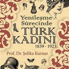 Photo of Yenileşme Sürecinde Türk Kadını (1839-1923) Pdf indir