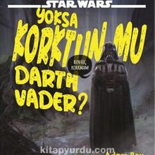 Photo of Star Wars / Yoksa Korktun Mu Darth Vader? Pdf indir