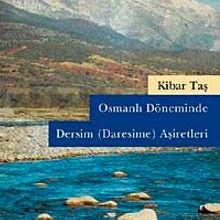 Photo of Osmanlı Döneminde Dersim (Daresime) Aşiretleri Pdf indir