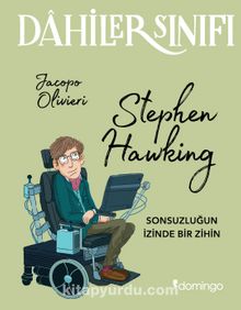 Dahiler Sınıfı: Stephen Hawking Sonsuzluğun İzinde Bir İzin