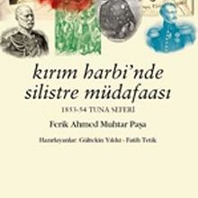 Photo of Kırım Harbi’nde Silistre Müdafaası 1853-54 Tuna Seferi – Ferik Ahmed Muhtar Paşa Pdf indir