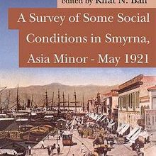 Photo of A Survey of Some Social Conditions in Smyrna, Asia Minor-May 1921 Pdf indir