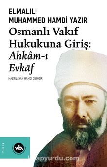 Photo of Osmanlı Vakıf Hukukuna Giriş: Ahkam-ı Evkaf Pdf indir