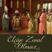 Photo of Elçiye Zeval Olmaz  16.- 18. Yüzyıllarda Osmanlı’da Yabancı Elçiler Pdf indir