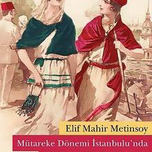 Photo of Mütareke Dönemi İstanbulu’nda Moda ve Kadın (1918-1923) Pdf indir