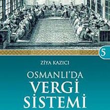 Photo of Osmanlı’da Vergi Sistemi / Osmanlı Medeniyeti Tarihi -5 Pdf indir