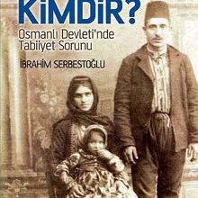 Photo of Osmanlı Kimdir?  Osmanlı Devleti’nde Tabiiyet Sorunu Pdf indir
