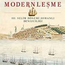 Photo of Osmanlı ve Modernleşme  III. Selim Dönemi Osmanlı Denizciliği Pdf indir
