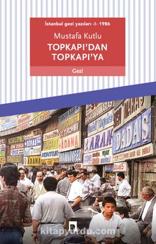 Photo of Topkapı’dan Topkapı’ya  İstanbul Gezi Yazıları 1 (1986) Pdf indir