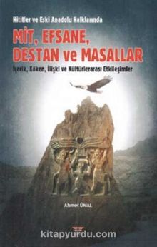 Photo of Hititler ve Eski Anadolu Halklarında Mit, Efsane, Destan ve Masallar Pdf indir