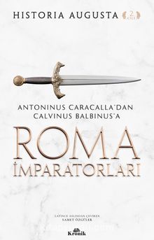 Photo of Roma İmparatorları (Cilt 2)  Antoninus Caracalla’dan Calvinus Balbinus’a Pdf indir