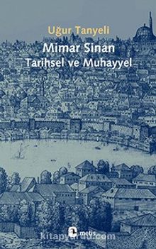 Photo of Mimar Sinan: Tarihsel ve Muhayyel Pdf indir