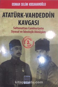 Photo of Atatürk-Vahdeddin Kavgası  Saltanattan Cumhuriyete Siyasal ve İdeolojik Dönüşüm Pdf indir