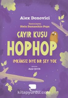 Photo of Çayır Kuşu Hop Hop / İmkansız Diye Bir Şey Yok (Birinci Kitap) Pdf indir