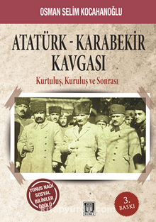 Atatürk-Karabekir Kavgası & Kurtuluş, Kuruluş ve Sonrası