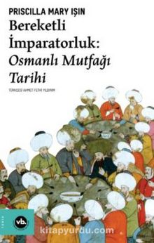 Photo of Bereketli İmparatorluk: Osmanlı Mutfağı Tarihi Pdf indir