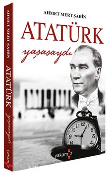 Photo of Atatürk Yaşasaydı Pdf indir