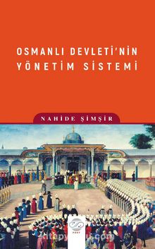 Photo of Osmanlı Devleti’nin Yönetim Sistemi Pdf indir