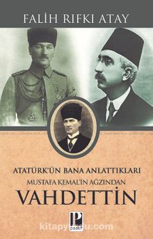 Photo of Atatürk’ün Bana Anlattıkları Mustafa Kemal’in Ağzından Vahdettin Pdf indir