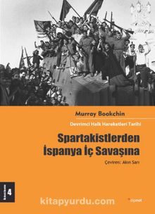 Spartakistlerden İspanya İç Savaşına & Devrimci Halk Hareketleri Tarihi 4