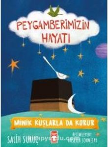 Photo of Minik Kuşlarla Da Korur – Peygamberimizin Hayatı Pdf indir