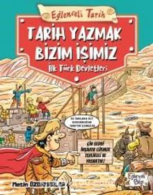Tarih Yazmak Bizim İşimiz & İlk Türk Devletleri