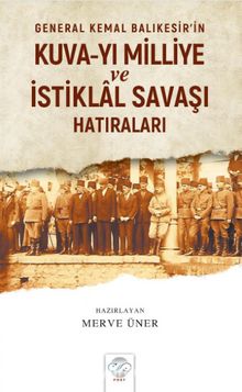 Photo of General Kemal Balıkesir’in Kuva-yı Milliye ve İstiklal Savaşı Hatıraları Pdf indir