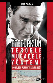 Photo of Atatürk’ün Terörle Mücadele Yöntemi  Pontusçu Rum Çeteler Örneği Pdf indir