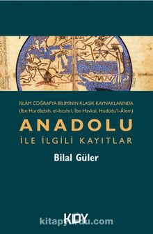 Photo of İslam Coğrafya Biliminin Klasik Kaynaklarında Anadolu İle İlgili Kayıtlar Pdf indir