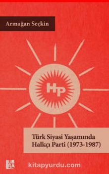 Photo of Türk Siyasi Yaşamında Halkçı Parti (1973-1987) Pdf indir