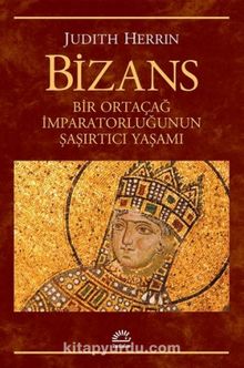 Photo of Bizans  Bir Ortaçağ İmparatorluğunun Şaşırtıcı Yaşamı Pdf indir