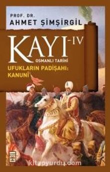 Photo of Kayı -IV Osmanlı Tarihi / Ufukların Padişahı: Kanuni Pdf indir