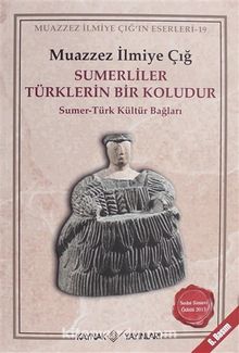 Photo of Sumerliler Türklerin Bir Koludur  Sumer-Türk Kültür Bağları Pdf indir